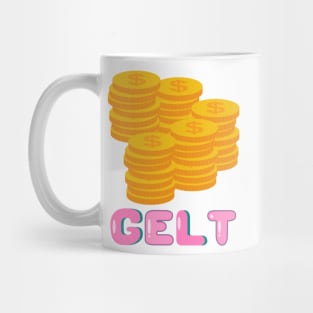 Gelt - Funny Yiddish Quotes Mug